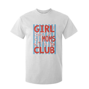 Girl Mom Club T Shirt For Kid Pregnancy Announcement First Time Mother's Day TS14 White Print Your Wear