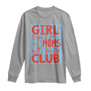 Girl Mom Club Long Sleeve Shirt Pregnancy Announcement First Time Mother's Day TS14 Sport Gray Print Your Wear