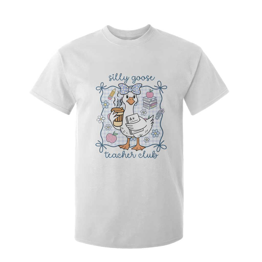 Silly Goose Teacher Club T Shirt For Kid Funny Back to School First Day TS14 White Print Your Wear
