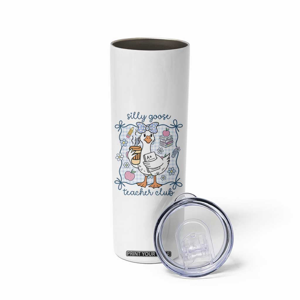 Silly Goose Teacher Club Skinny Tumbler Funny Back to School First Day TS14 Print Your Wear