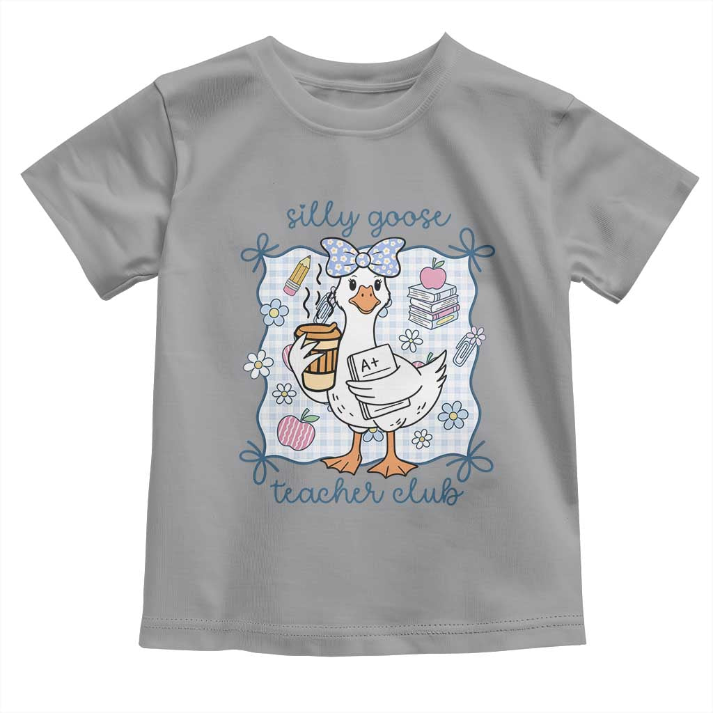 Silly Goose Teacher Club Toddler T Shirt Funny Back to School First Day TS14 Sport Gray Print Your Wear