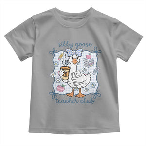 Silly Goose Teacher Club Toddler T Shirt Funny Back to School First Day TS14 Sport Gray Print Your Wear