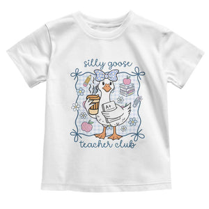 Silly Goose Teacher Club Toddler T Shirt Funny Back to School First Day TS14 White Print Your Wear
