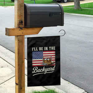 I'll Be in the Backyard Garden Flag USA Flag Cigar and Bourbon