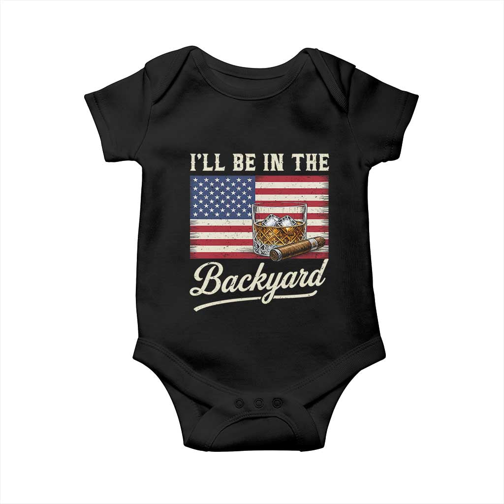 I'll Be in the Backyard Baby Onesie USA Flag Cigar and Bourbon TS14 Black Print Your Wear