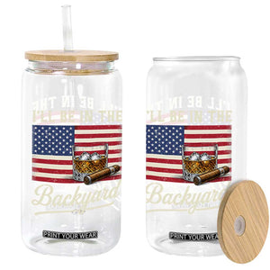 I'll Be in the Backyard Glass Can USA Flag Cigar and Bourbon