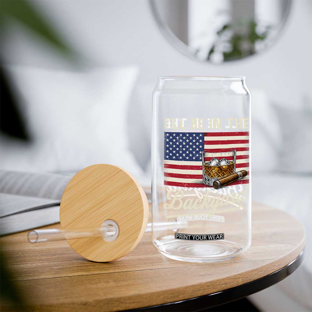 I'll Be in the Backyard Glass Can USA Flag Cigar and Bourbon