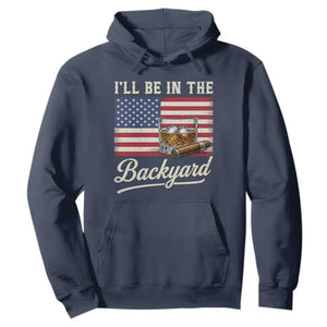 I'll Be in the Backyard Hoodie USA Flag Cigar and Bourbon