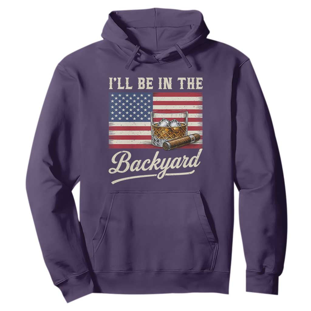 I'll Be in the Backyard Hoodie USA Flag Cigar and Bourbon