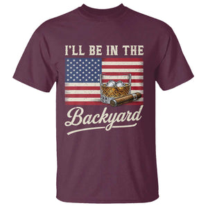 I'll Be in the Backyard T Shirt USA Flag Cigar and Bourbon