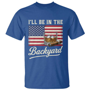 I'll Be in the Backyard T Shirt USA Flag Cigar and Bourbon