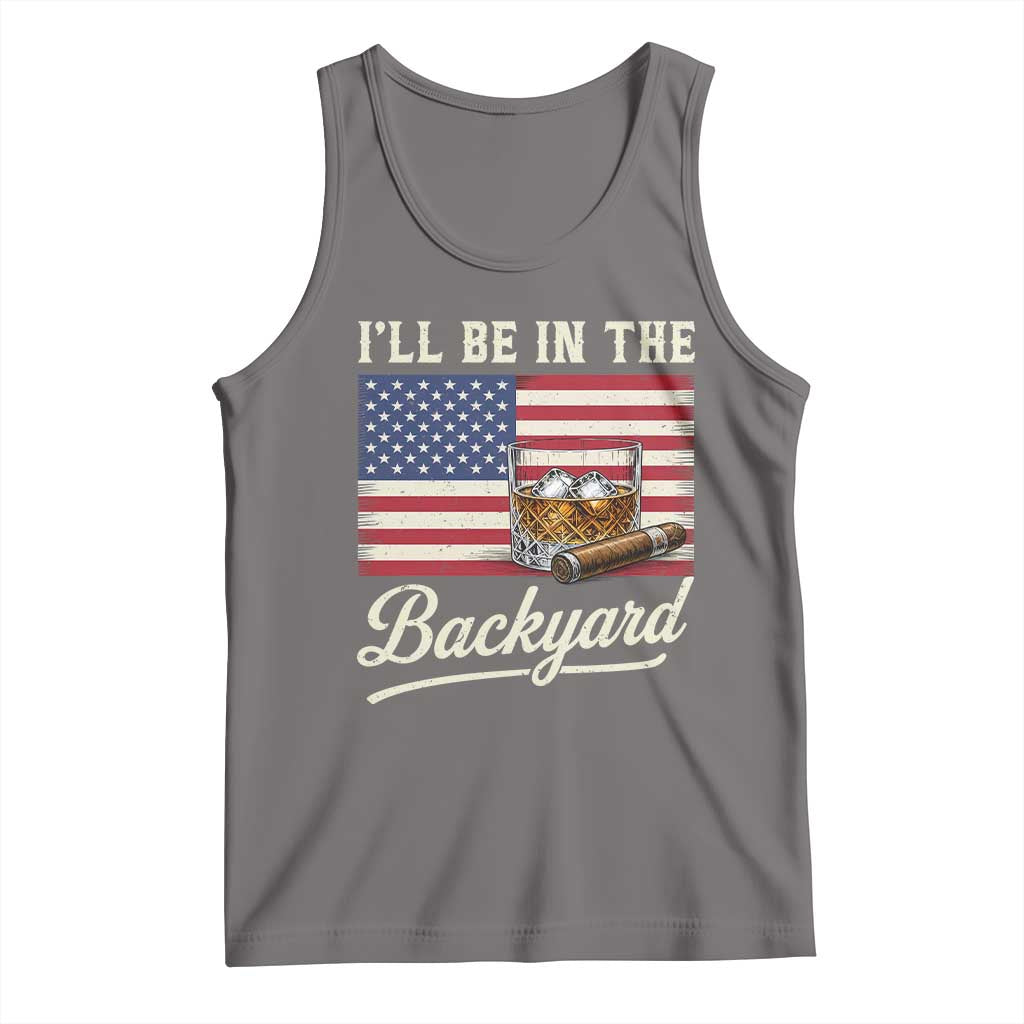 I'll Be in the Backyard Tank Top USA Flag Cigar and Bourbon