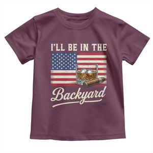 I'll Be in the Backyard Toddler T Shirt USA Flag Cigar and Bourbon