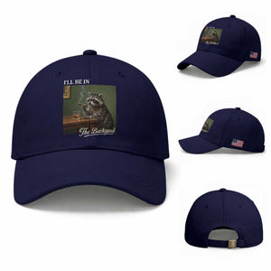 I'll Be in the Backyard Baseball Cap Funny Whiskey Cigar Raccoon Meme
