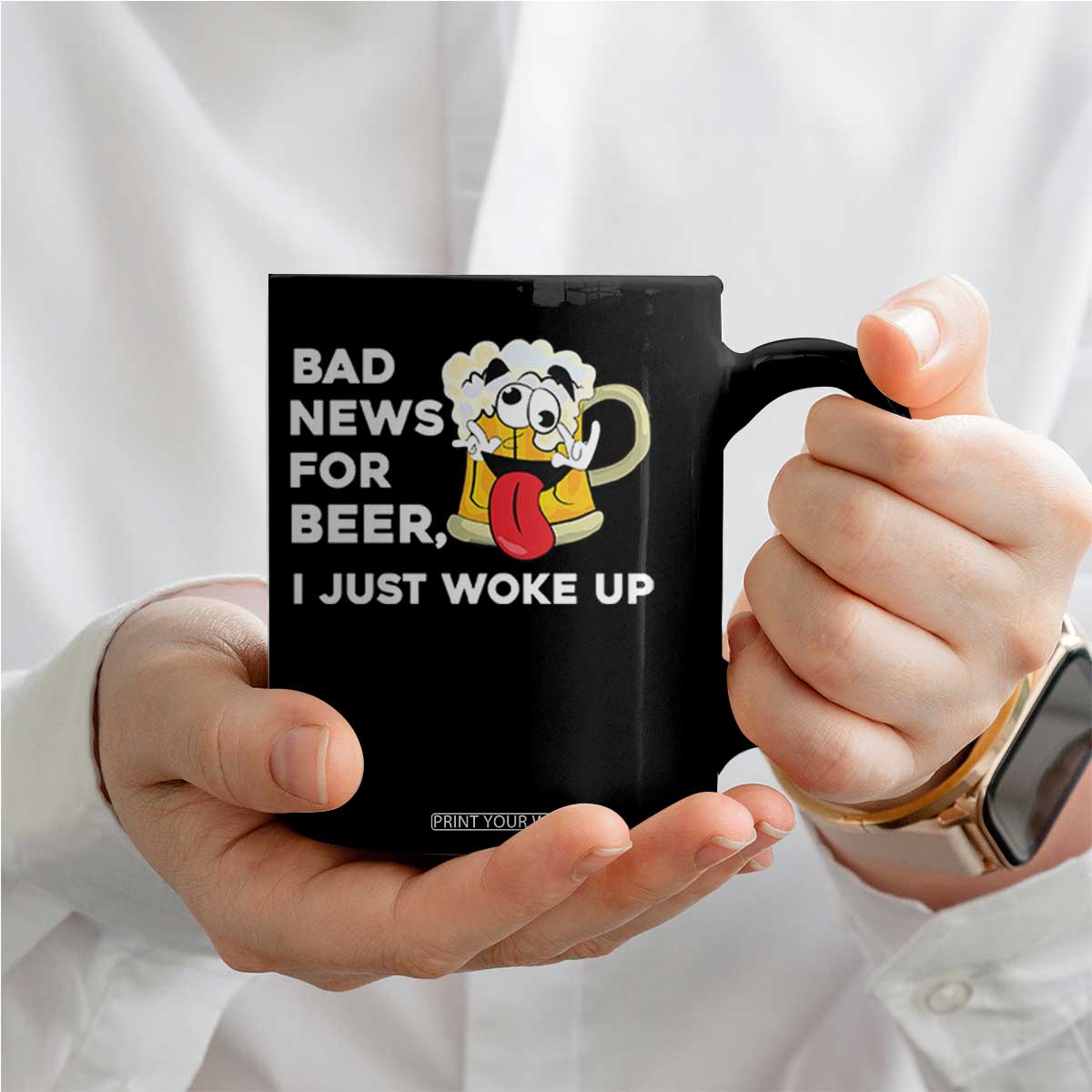 Funny Beer Drinking Coffee Mug Bad News for Beer I Just Woke Up TS14 Print Your Wear