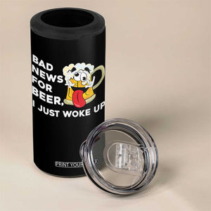 Funny Beer Drinking 4 in 1 Can Cooler Tumbler Bad News for Beer I Just Woke Up TS14 Print Your Wear