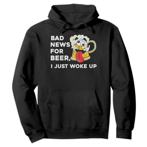 Funny Beer Drinking Hoodie Bad News for Beer I Just Woke Up TS14 Black Print Your Wear