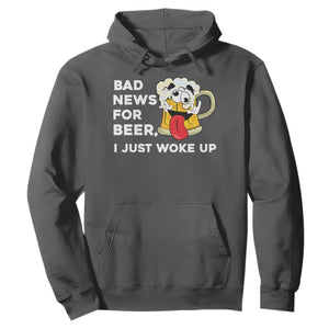 Funny Beer Drinking Hoodie Bad News for Beer I Just Woke Up TS14 Dark Heather Print Your Wear