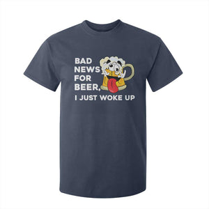 Funny Beer Drinking T Shirt For Kid Bad News for Beer I Just Woke Up TS14 Navy Print Your Wear