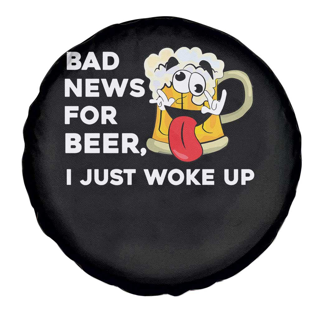 Funny Beer Drinking Spare Tire Cover Bad News for Beer I Just Woke Up TS14 Print Your Wear