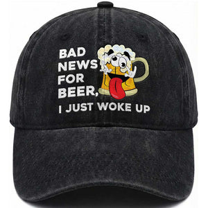 Funny Beer Drinking Washed Cotton Baseball Cap Bad News for Beer I Just Woke Up TS14 Washed Cap Universal Fit Black Print Your Wear