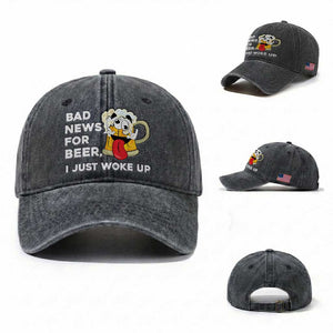 Funny Beer Drinking Washed Cotton Baseball Cap Bad News for Beer I Just Woke Up TS14 Washed Cap Universal Fit Dark Gray Print Your Wear