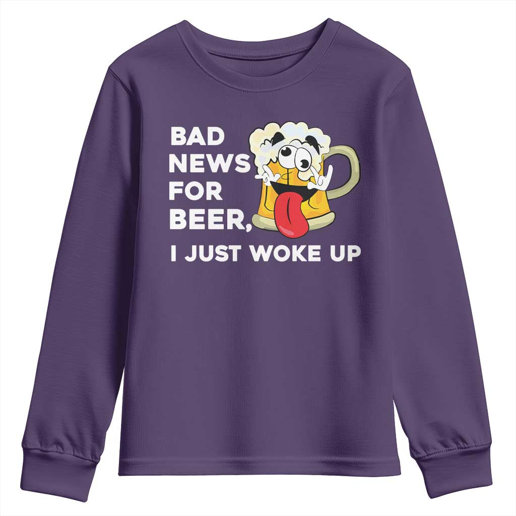 Funny Beer Drinking Youth Sweatshirt Bad News for Beer I Just Woke Up TS14 Purple Print Your Wear
