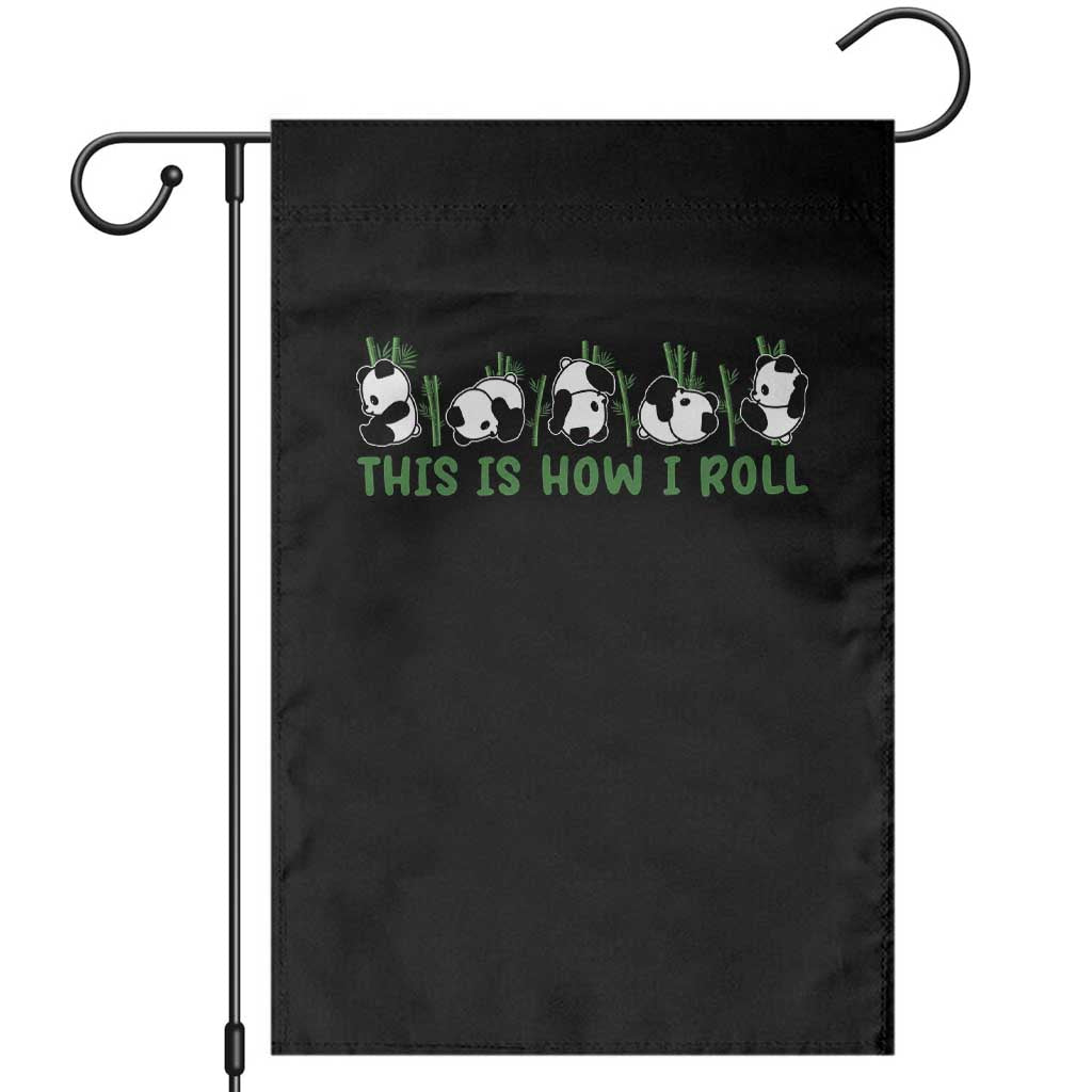 This Is How I Roll Garden Flag Cute Bear Panda Lover TS14 Black Print Your Wear