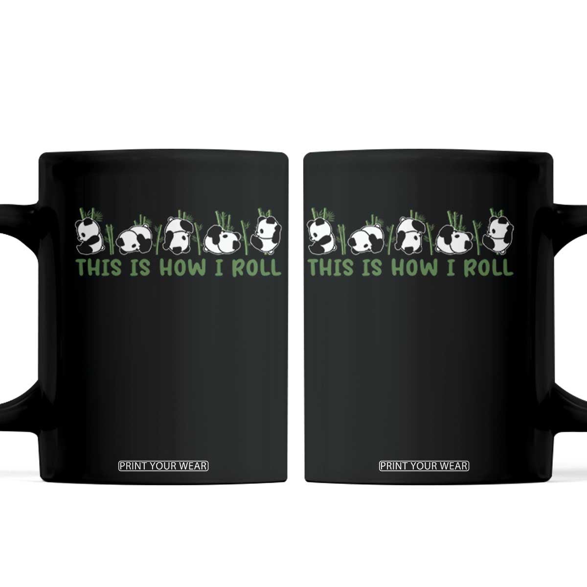 This Is How I Roll Coffee Mug Cute Bear Panda Lover TS14 Black Print Your Wear