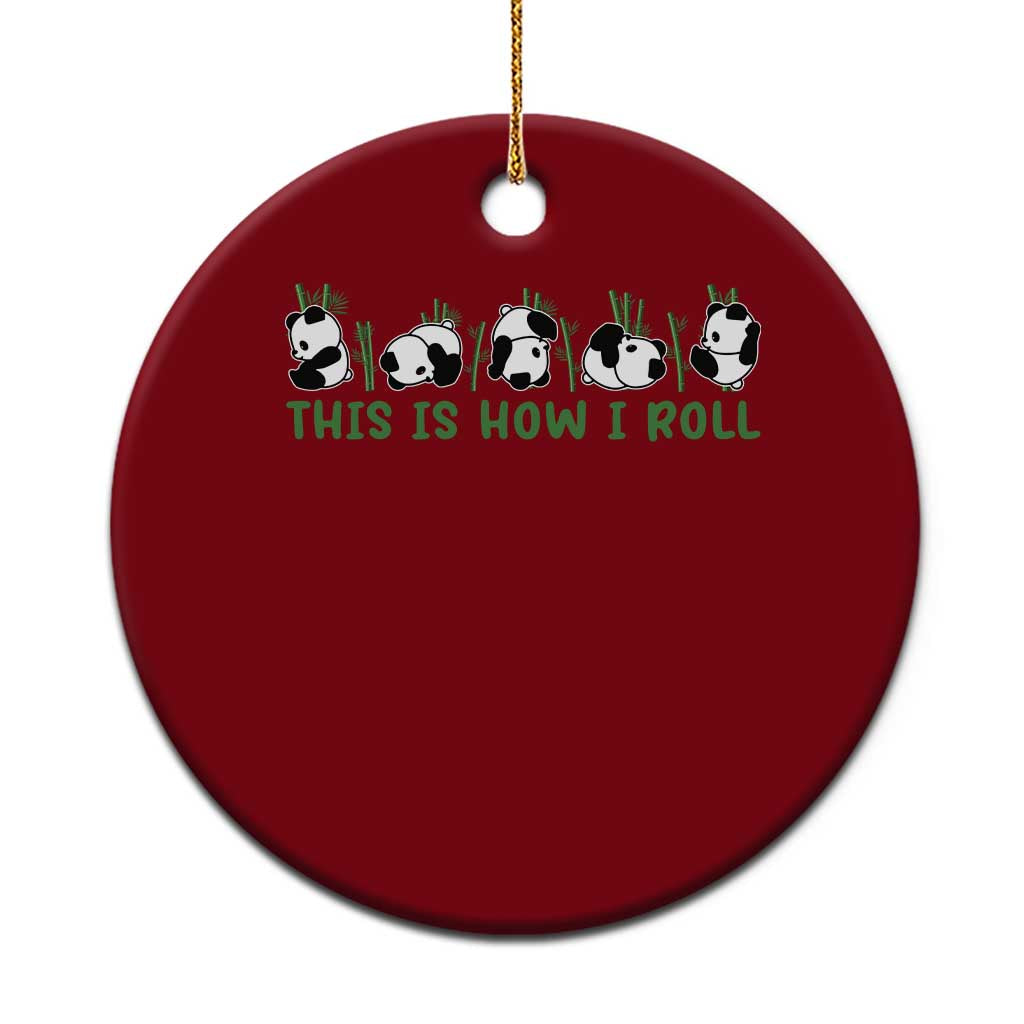 This Is How I Roll Ceramic Ornament Cute Bear Panda Lover TS14 1pc Red Print Your Wear