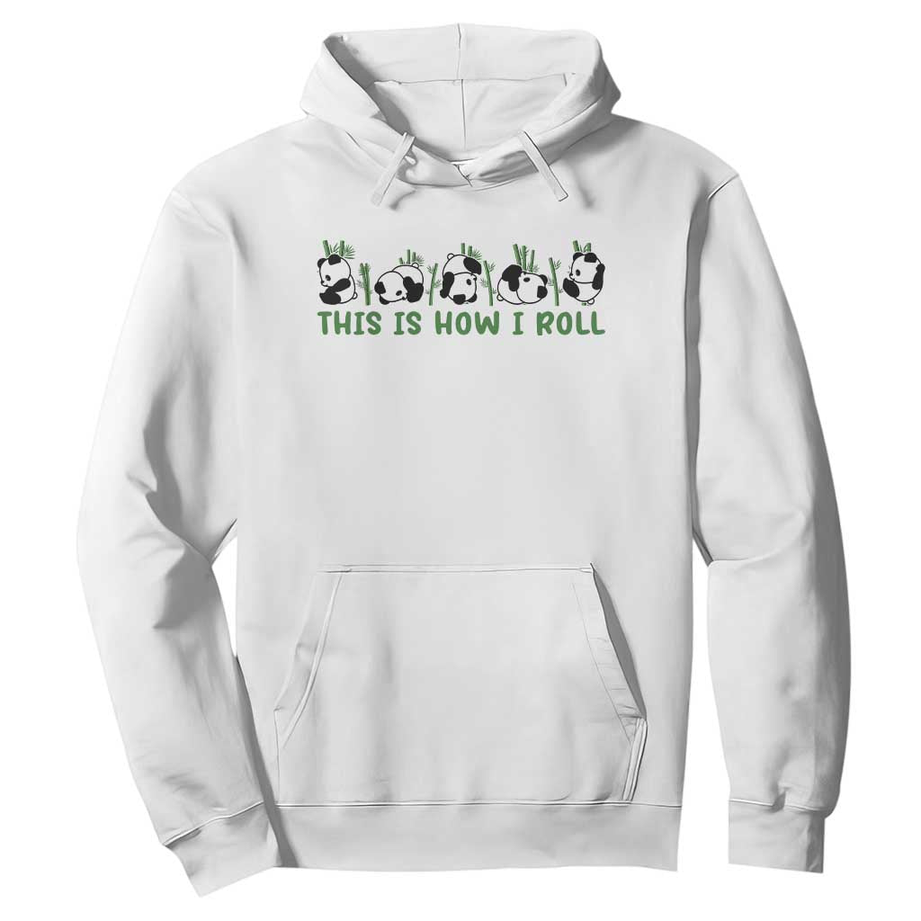 This Is How I Roll Hoodie Cute Bear Panda Lover TS14 White Print Your Wear