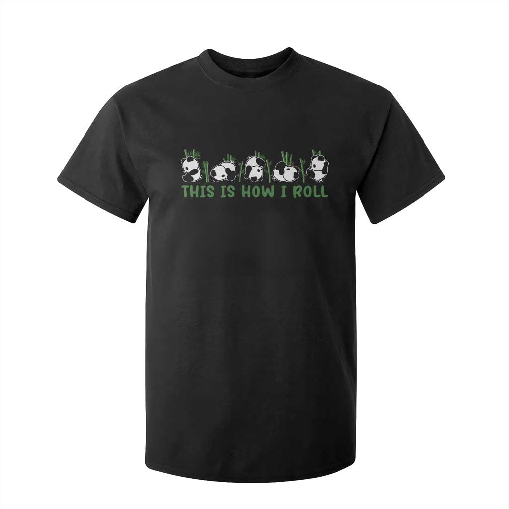 This Is How I Roll T Shirt For Kid Cute Bear Panda Lover TS14 Black Print Your Wear