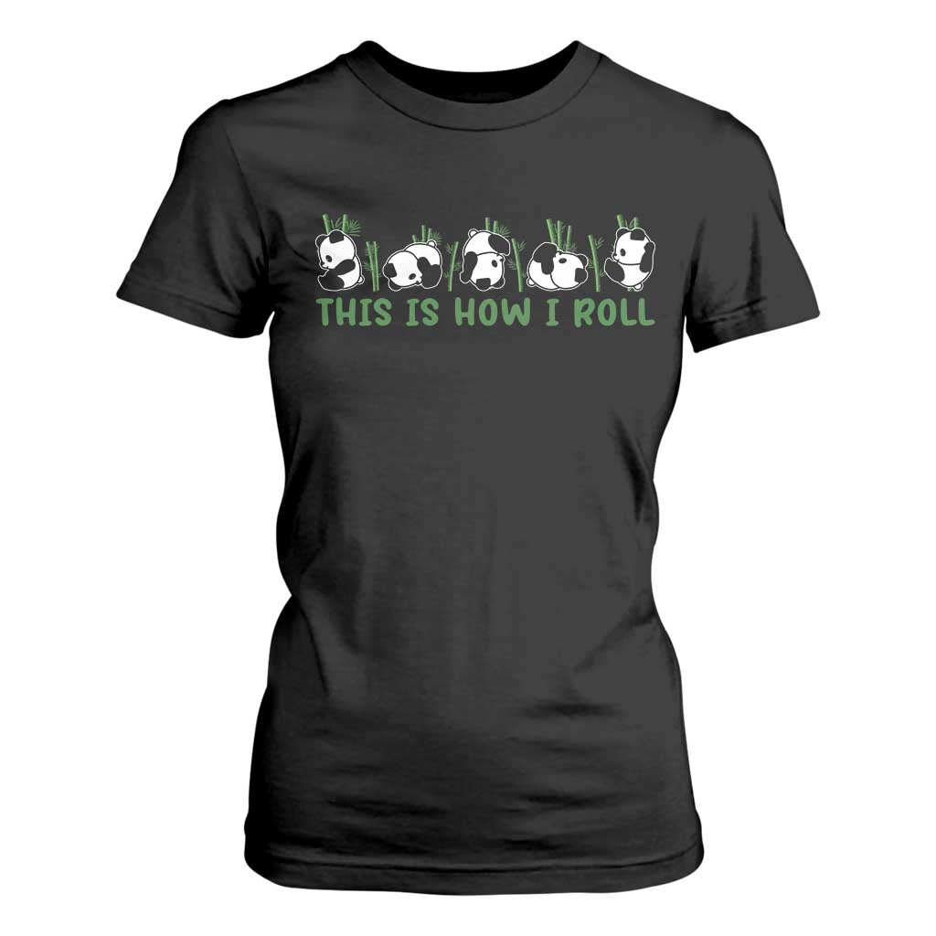 This Is How I Roll T Shirt For Women Cute Bear Panda Lover TS14 Black Print Your Wear