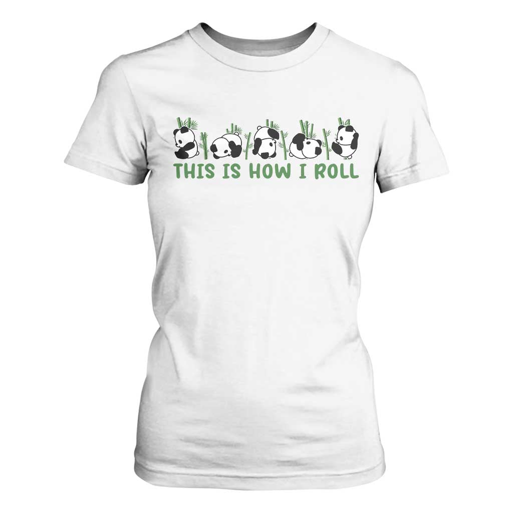 This Is How I Roll T Shirt For Women Cute Bear Panda Lover TS14 White Print Your Wear