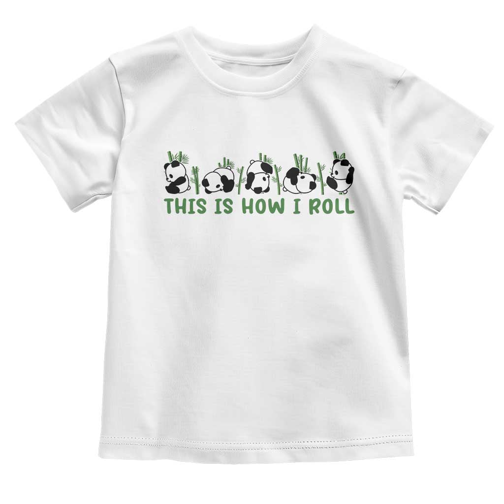 This Is How I Roll Toddler T Shirt Cute Bear Panda Lover TS14 White Print Your Wear