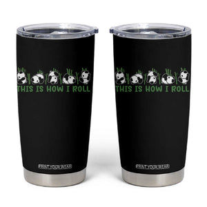 This Is How I Roll Tumbler Cup Cute Bear Panda Lover TS14 Black Print Your Wear