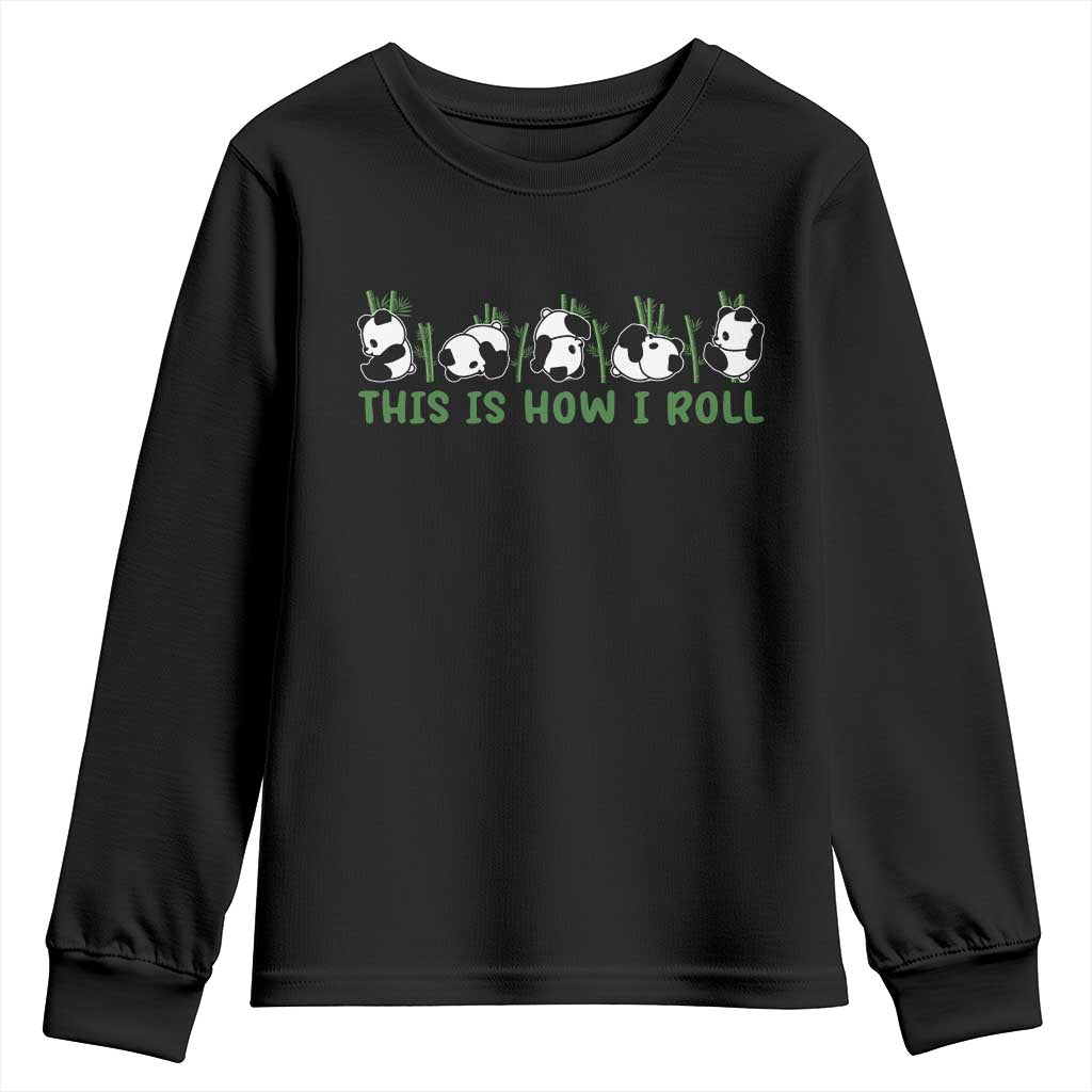 This Is How I Roll Youth Sweatshirt Cute Bear Panda Lover TS14 Black Print Your Wear