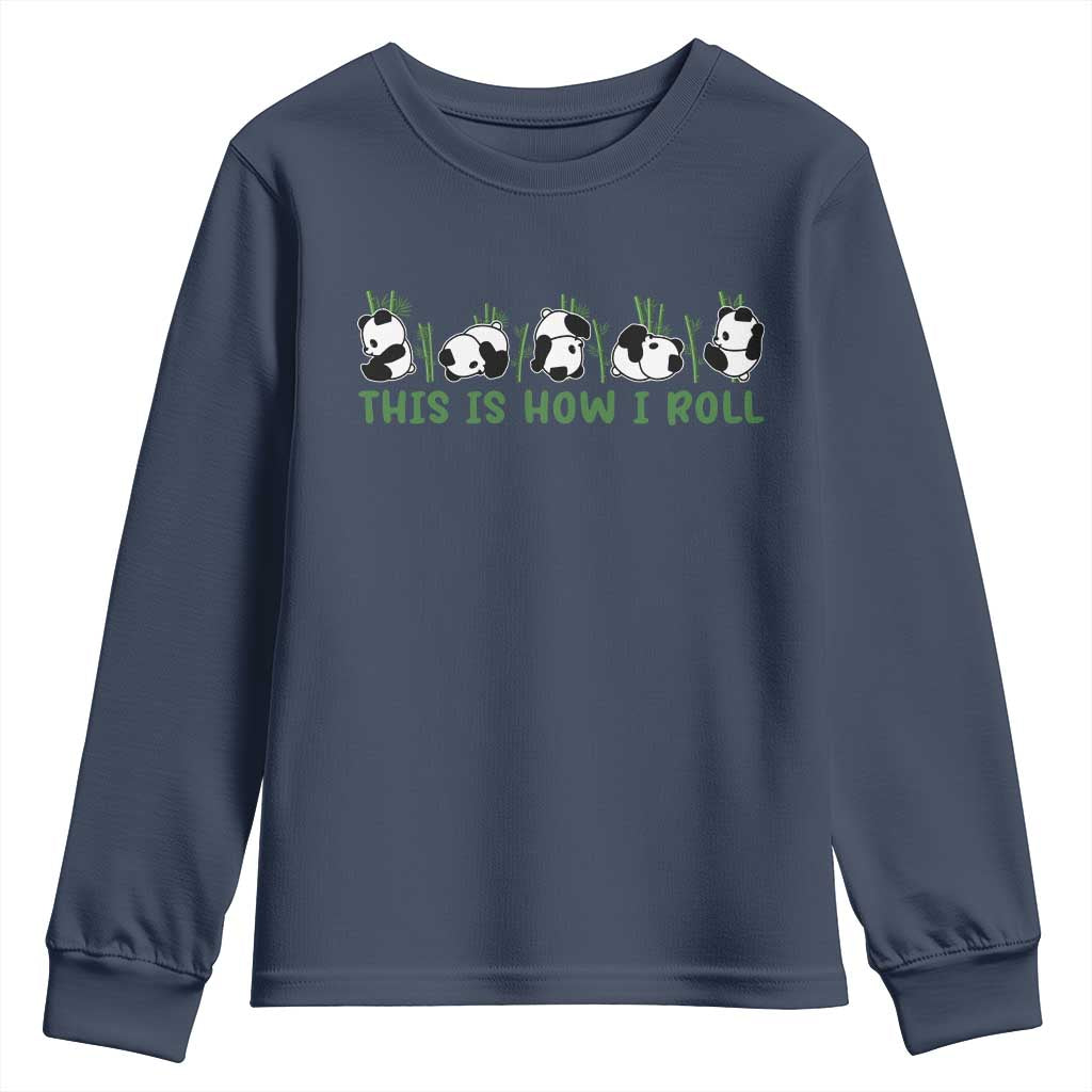 This Is How I Roll Youth Sweatshirt Cute Bear Panda Lover TS14 Navy Print Your Wear