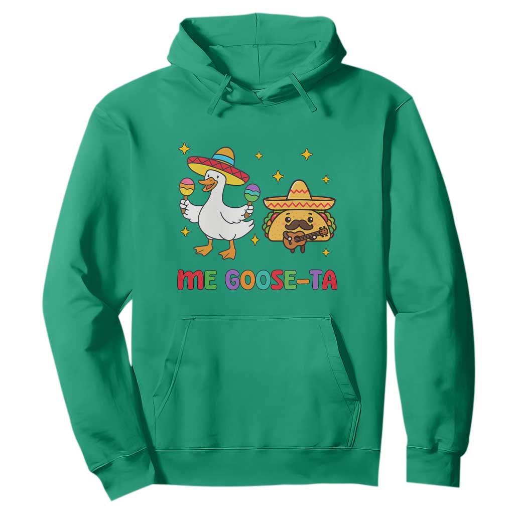 Me Goose Ta Mexican Hoodie Funny Spanish Taco Mexican Food Meme TS14 Irish Green Print Your Wear