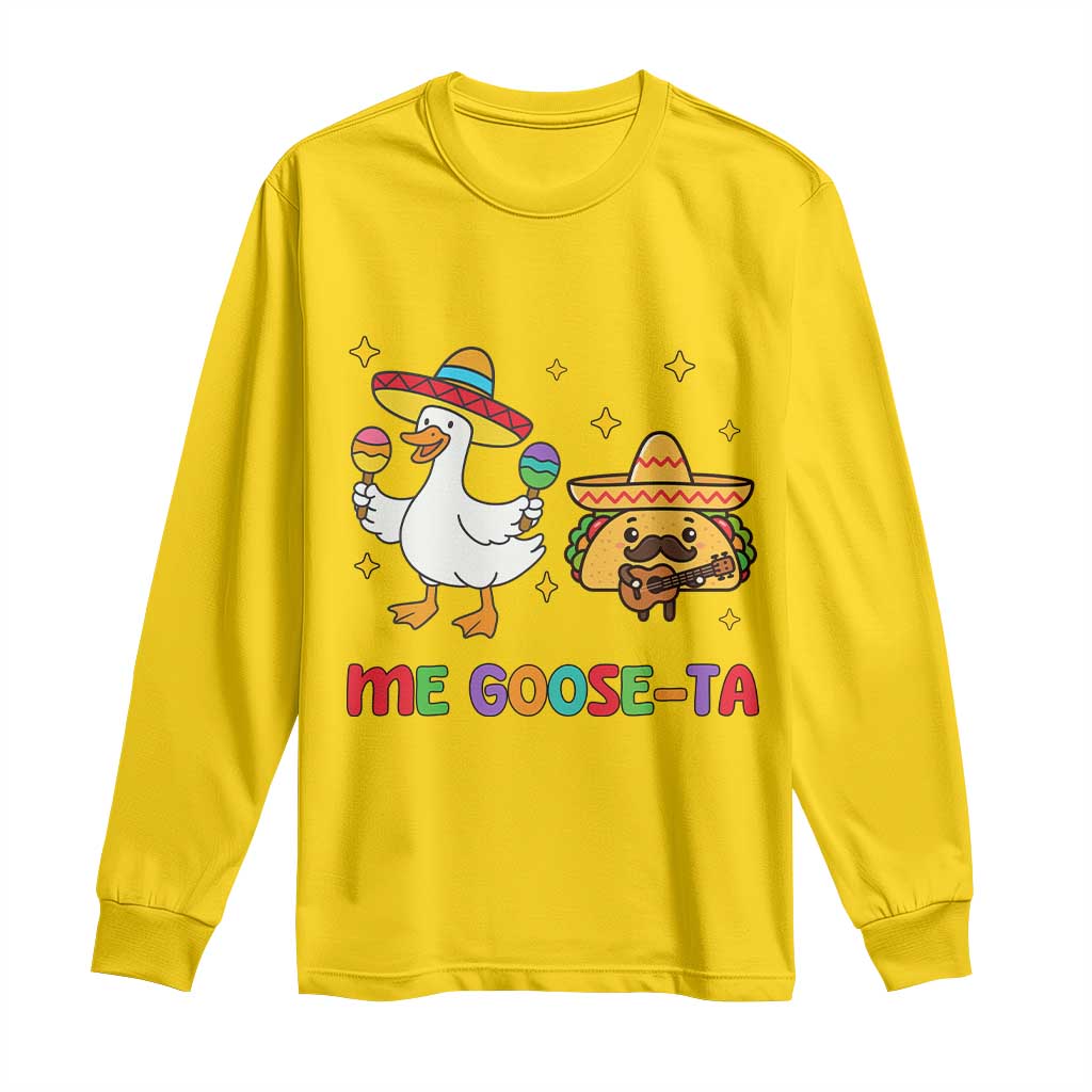 Me Goose Ta Mexican Long Sleeve Shirt Funny Spanish Taco Mexican Food Meme TS14 Daisy Print Your Wear