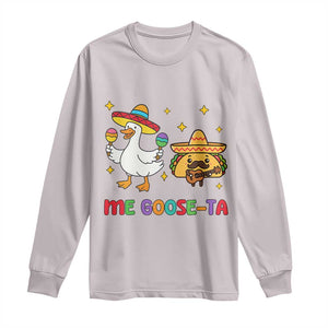 Me Goose Ta Mexican Long Sleeve Shirt Funny Spanish Taco Mexican Food Meme TS14 Ice Gray Print Your Wear