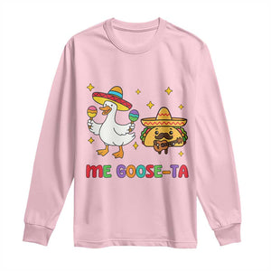 Me Goose Ta Mexican Long Sleeve Shirt Funny Spanish Taco Mexican Food Meme TS14 Light Pink Print Your Wear