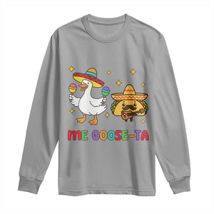 Me Goose Ta Mexican Long Sleeve Shirt Funny Spanish Taco Mexican Food Meme TS14 Sport Gray Print Your Wear