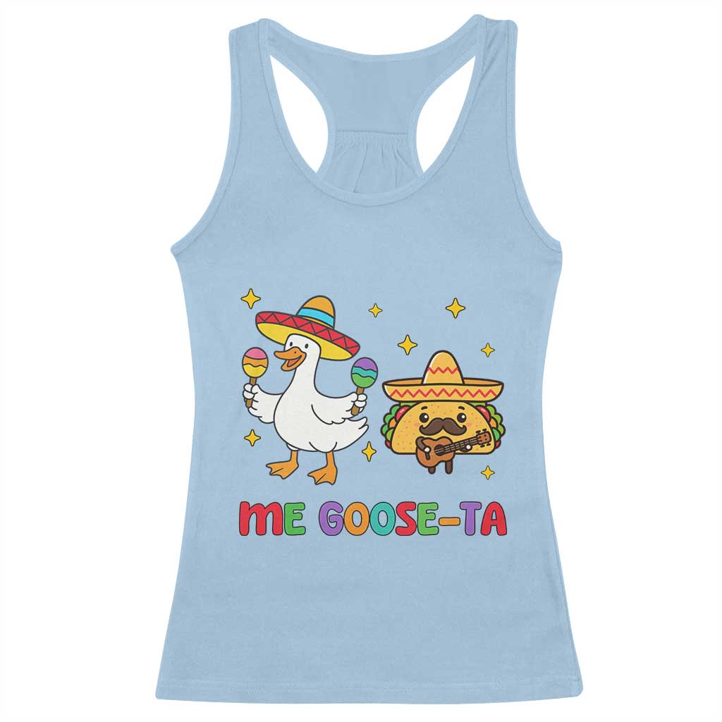 Me Goose Ta Mexican Racerback Tank Top Funny Spanish Taco Mexican Food Meme TS14 Light Blue Print Your Wear