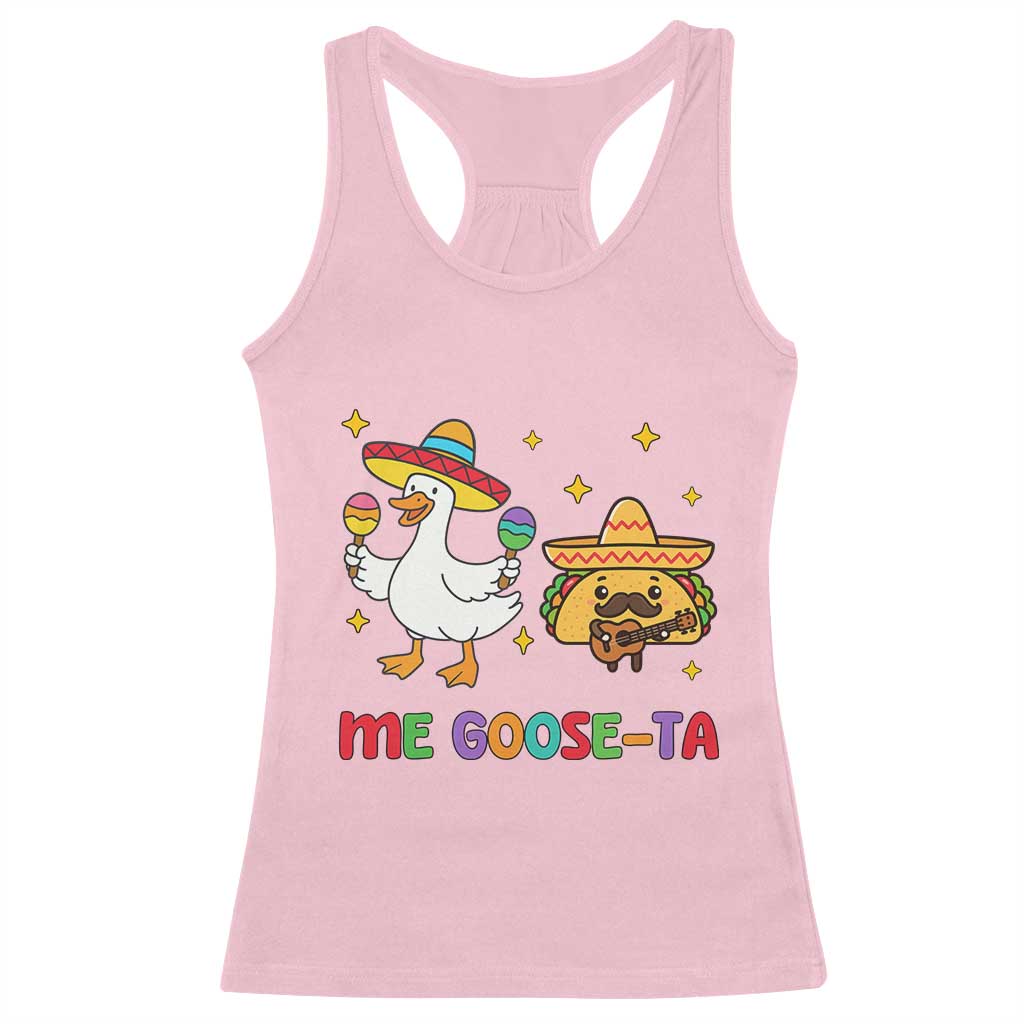 Me Goose Ta Mexican Racerback Tank Top Funny Spanish Taco Mexican Food Meme TS14 Light Pink Print Your Wear