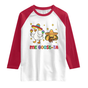 Me Goose Ta Mexican Raglan Shirt Funny Spanish Taco Mexican Food Meme TS14 White Red Print Your Wear
