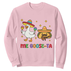 Me Goose Ta Mexican Sweatshirt Funny Spanish Taco Mexican Food Meme TS14 Light Pink Print Your Wear