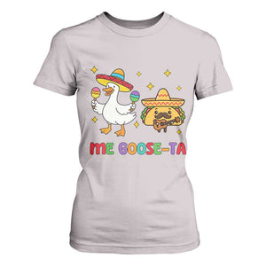 Me Goose Ta Mexican T Shirt For Women Funny Spanish Taco Mexican Food Meme TS14 Ice Gray Print Your Wear