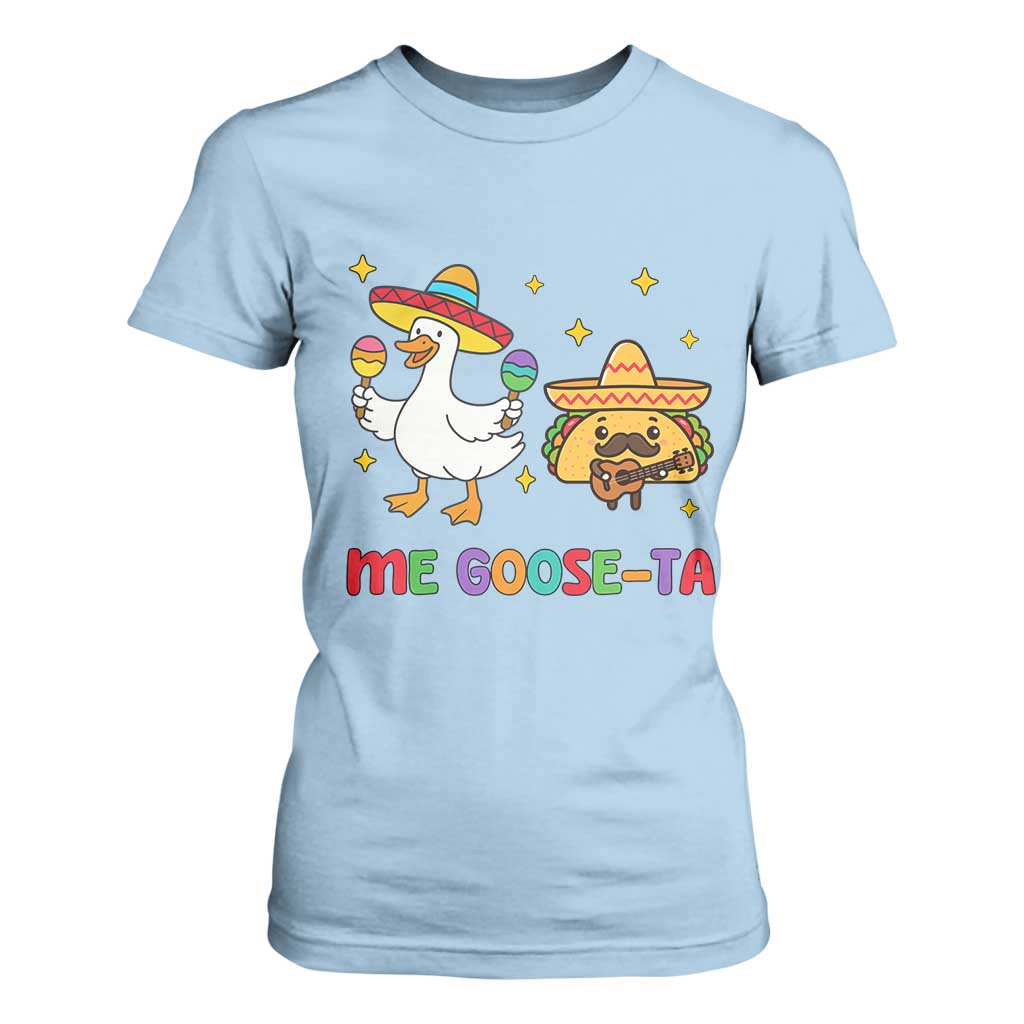 Me Goose Ta Mexican T Shirt For Women Funny Spanish Taco Mexican Food Meme TS14 Light Blue Print Your Wear
