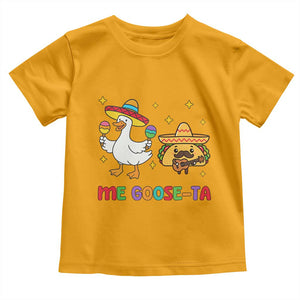 Me Goose Ta Mexican Toddler T Shirt Funny Spanish Taco Mexican Food Meme TS14 Gold Print Your Wear